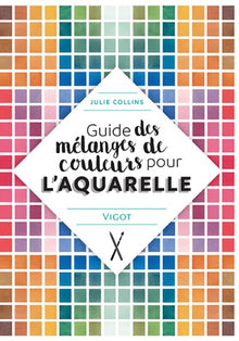 Guide des mélanges de couleurs pour l'aquarelle