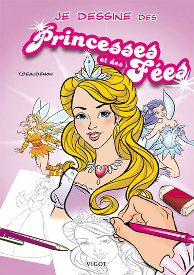 Je dessine des princesses et des fées