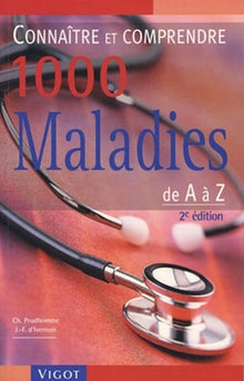 Connaître et comprendre 1000 maladies