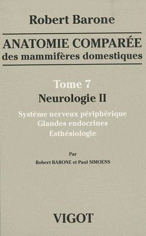Anatomie comparée des mammifères domestiques - Tome 7 : Neurologie 2