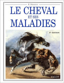 Le cheval et ses maladies