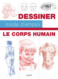 Dessiner mode d'emploi : le corps humain