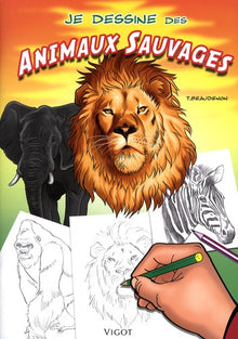 Je dessine des animaux sauvages