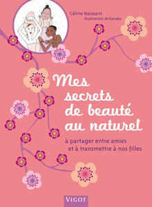 Mes secrets de beauté au naturel