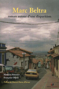Marc Beltra, roman autour d'une disparition.