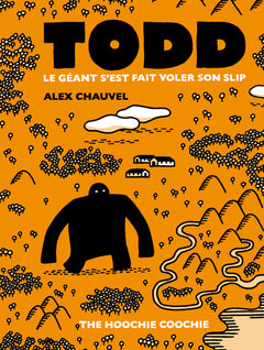 Todd Le Géant s'est fait voler son slip - Nouvelle Edition