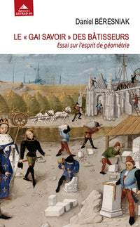 Le "gai savoir" des bâtisseurs