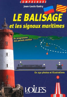 Le balisage et les signaux maritimes