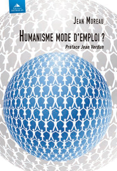 Humanisme, mode d'emploi