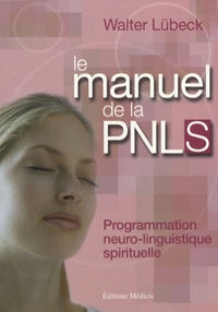 Le manuel de la PNL spirituelle