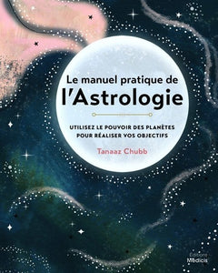 Le manuel pratique de l'astrologie