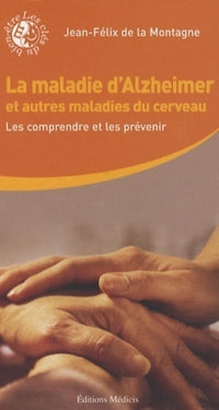 La maladie d'Alzheimer et autres maladies du cerveau