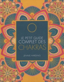 Le petit guide complet des chakras
