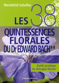 Les 38 quintessences florales du Dr Edward Bach