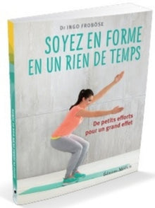Soyez en forme en un rien de temps