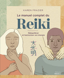 Le manuel complet du Reiki