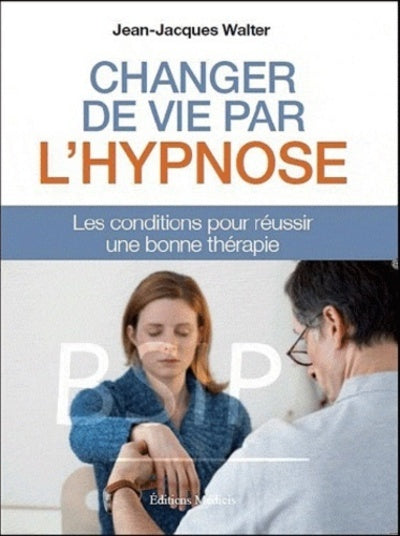 Changer de vie par l'hypnose