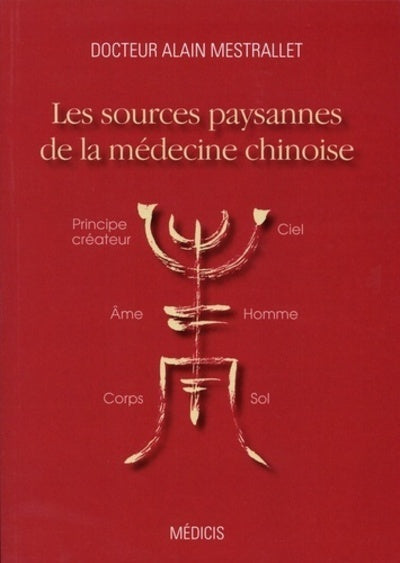 Les sources paysannes de la médecine chinoise