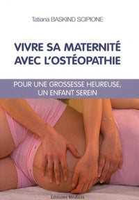 Vivre sa maternité avec l'ostéopathie
