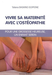 Vivre sa maternité avec l'ostéopathie