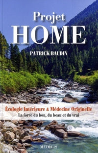 Projet Home - Ecologie intérieure & médecine originelle