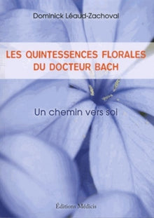 Les quintessences florales du Docteur Bach