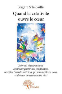 Quand la créativité ouvre le coeur