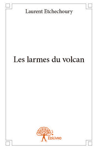 Les larmes du volcan