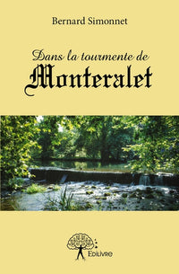 Dans la tourmente de Monteralet