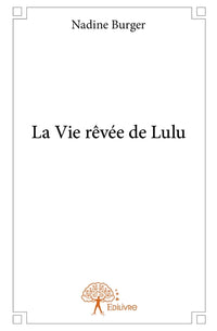 La Vie rêvée de Lulu