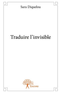 Traduire l'invisible