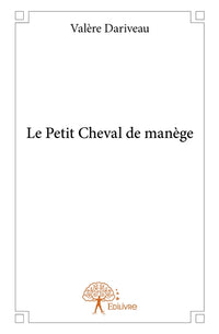 Le Petit Cheval de manège