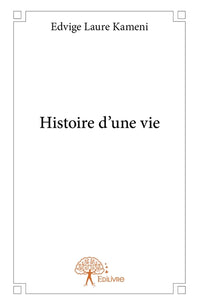 Histoire d'une vie