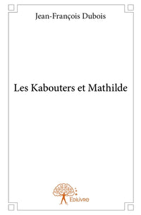 Les Kabouters et Mathilde
