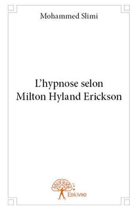 L'hypnose selon Milton Hyland Erickson