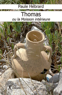 Thomas ou la Moisson intérieure