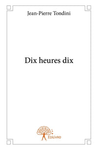Dix heures dix