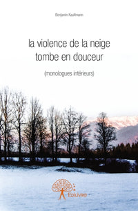 La violence de la neige tombe en douceur