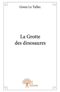 La Grotte des dinosaures