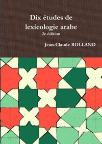 Dix études de lexicologie arabe
