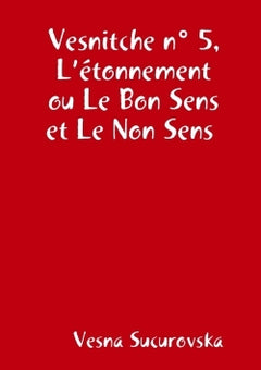 L'étonnement ou Le Bon Sens et Le Non Sens