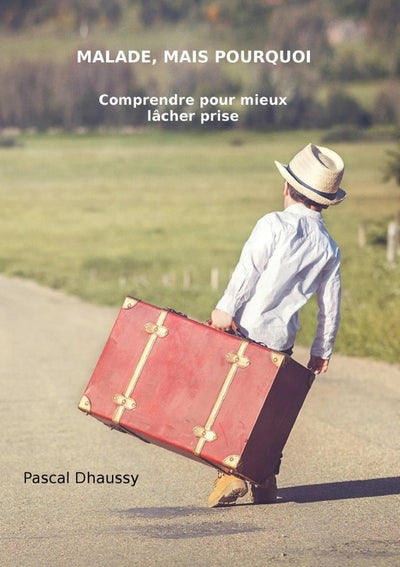 Malade, mais pourquoi