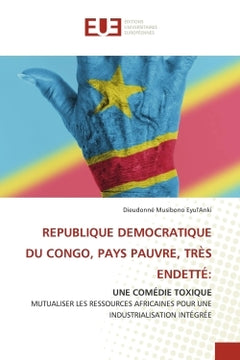 REPUBLIQUE DEMOCRATIQUE DU CONGO, PAYS PAUVRE, TRÈS ENDETTÉ