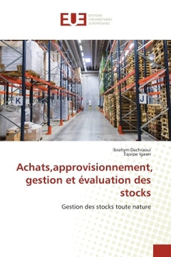 Achats,approvisionnement, gestion et évaluation des stocks: Gestion des stocks toute nature