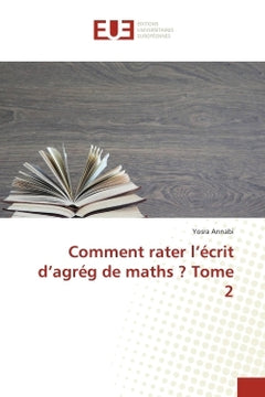 Comment rater l'écrit d'agrég de maths ?