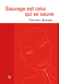 sauvage est celui qui se sauve