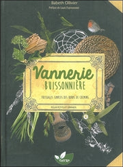 Vannerie buissonnière - Tressages simples des bords de chemins pour petits et grands
