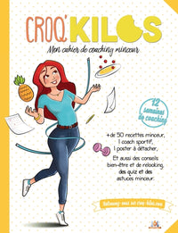 Croq'Kilos. Mon cahier de coaching minceur