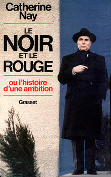 Le noir et le rouge ou l'histoire d'une ambition