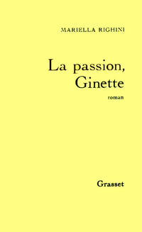 La passion, Ginette